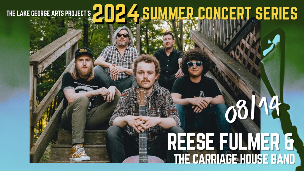 Reese Fulmer and the Carriage House Band - Lake George Arts Project